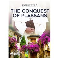 The Conquest of Plassans - Emile Zola