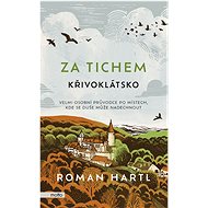 Za tichem - Křivoklátsko - Roman Hartl