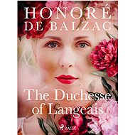 The Duchesse of Langeais - Honoré de Balzac