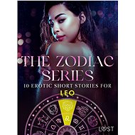 The Zodiac Series: 10 Erotic Short Stories for Leo - Sarah Skov
