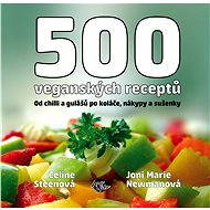 500 veganských receptů - Celine Steen
