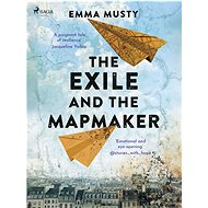 The Exile and the Mapmaker - Emma Musty