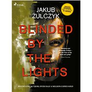 Blinded by the Lights - Jakub Żulczyk