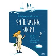 Sníh, sauna, Suomi - Michaela Ahonen