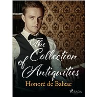 The Collection of Antiquities - Honoré de Balzac