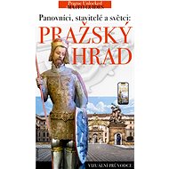 Pražský hrad - příběhy králů, stavitelů a světců. - Lubor Matěj