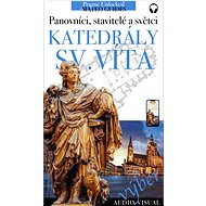 Svatovítská katedrála - králové, stavitelé a světci - TOP 10 - Lubor Matěj