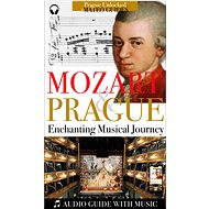 Mozart & Prague - Audio Visual Tour Paired with Music Tracks (+audio) - Lubor Matěj