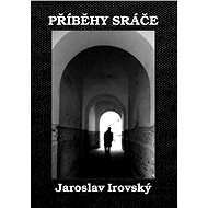 Tales of a Fucker - Jaroslav Irovský