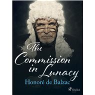 The Commission in Lunacy - Honoré de Balzac