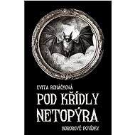 Under the wings of a bat - Evita Roháčková