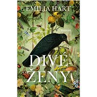 Divé ženy - Emilia Hart