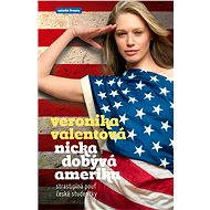 Nicka dobývá Ameriku - Veronika Valentová