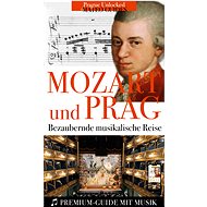 Mozart & Prag: Visueller Guide mit Musikstücken - Lubor Matěj