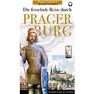 Entdecke die Prager Burg: Geschichten von Königen, Baumeister, Künstlern und Heiligen. - Lubor Matěj