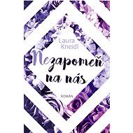 Nezapomeň na nás - Laura Kneidl