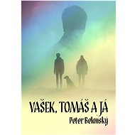 Vasek, Tomas and me - Peter Belanský