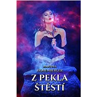 Z pekla štěstí - Martina Hohenberger