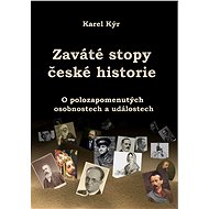 Zaváté stopy české historie - Karel Kýr