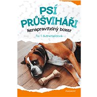 Dog Troublemakers - The Incorrigible Boxer - Tui T. Sutherland