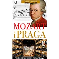Mozart and Prague - Audiovisual tour with musical works - Lubor Matěj