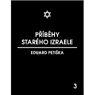 Příběhy starého Izraele - Eduard Petiška