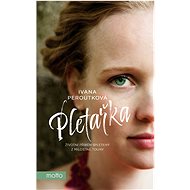 Pletařka - Ivana Peroutková