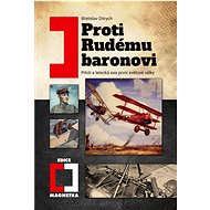 Proti Rudému baronovi (2. vydání) - Břetislav Ditrych