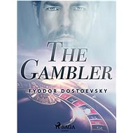 The Gambler - Fyodor Dostoevsky