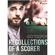 Recollections of a scorer - Leo Tolstoy