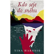 Kdo seje do sněhu - Tina Harnesk