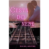 Cesta do nebe - Nicol Keithe