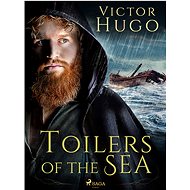 Toilers of the Sea - Victor Hugo