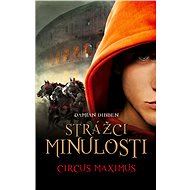 Strážci minulosti - Circus Maximus - Damian Dibben
