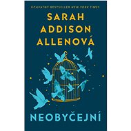 Neobyčejní - Sarah Addison Allen