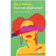 Tisíckrát obejít strach - Olivia Wenzel