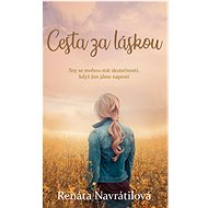 Cesta za láskou - Ing. Renáta Navrátilová