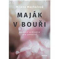 Lighthouse in the storm - Milena Machačová
