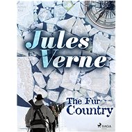 The Fur Country - Jules Verne