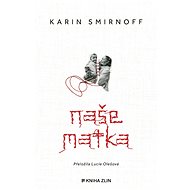 Naše matka - Karin Smirnoff