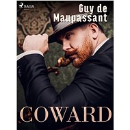 Coward - Guy de Maupassant