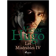 Les Misérables IV - Victor Hugo