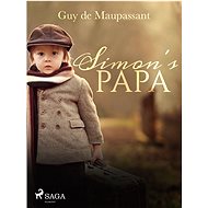 Simon's Papa - Guy de Maupassant