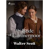 The Bride of Lammermoor - Walter Scott