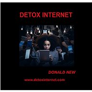 DETOX INTERNET - Donald New