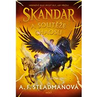 Skandar and the Chaos Competition - A. F. Steadmanová