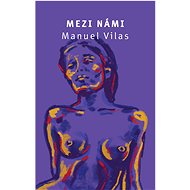 Between us - Manuel Vilas