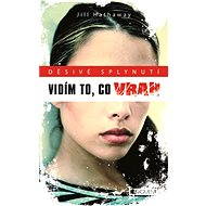 Děsivé splynutí – Vidím to, co vrah - Jill Hathaway