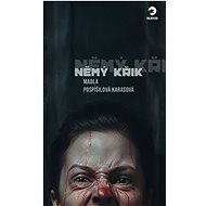 A dumb scream - Madla Pospíšilová Karasová