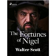 The Fortunes of Nigel - Walter Scott